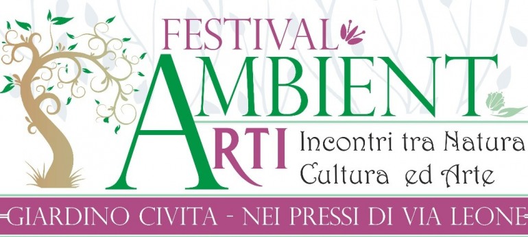 Castel di Sangro – ‘Festival AmbientArti’, un giardino botanico sulla Civita: progetto e mostra fotografica, sabato 28 luglio