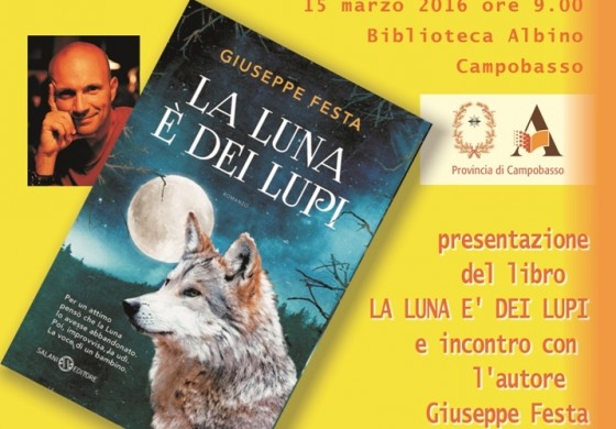 Campobasso, si presenta “La luna è dei lupi” di  Giuseppe Festa